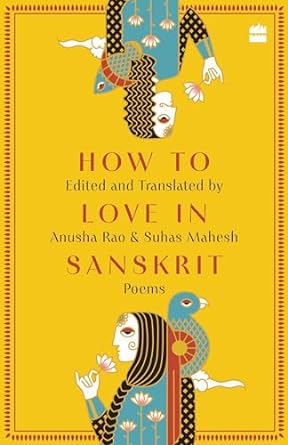 How to Love in Sanskrit: Poems
