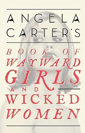 Book Of Wayward Girls And Wicked Women