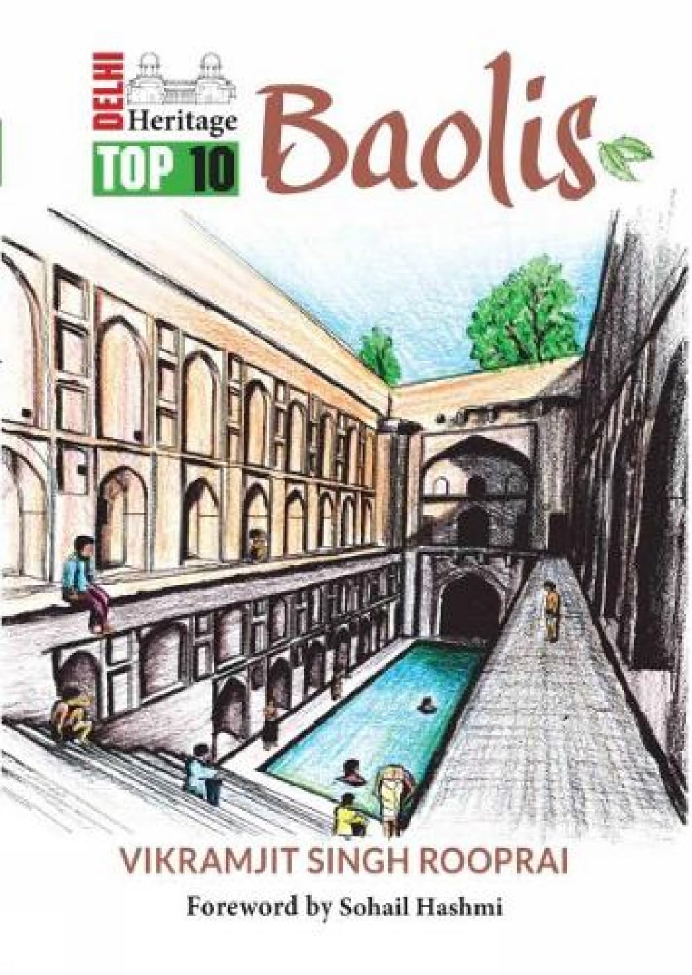 Delhi Heritage: Top 10 Baolis