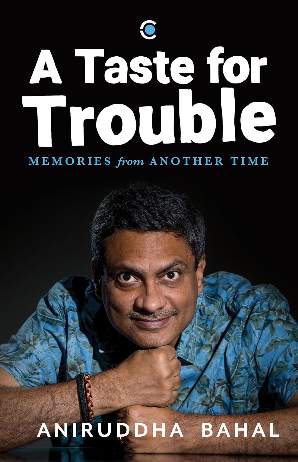 A Taste for Trouble: Memories from Another Time