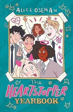 THE HEARTSTOPPER YEARBOOK: The million-copy bestselling series, now on Netflix! Hardcover