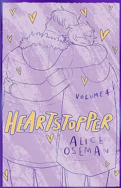Heartstopper Volume 4 (HB): The bestselling graphic novel, now on Netflix! Hardcover