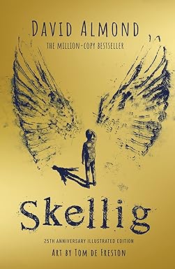 Skellig: The 25th anniversary illustrated edition Hardcover