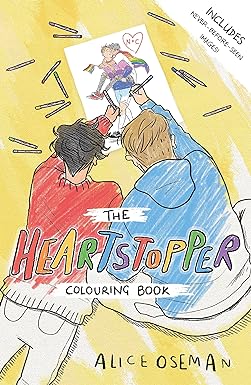 THE HEARTSTOPPER COLOURING BOOK: The bestselling graphic novel, now on Netflix!