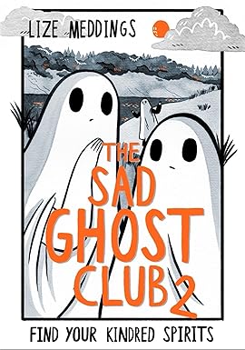 THE SAD GHOST CLUB VOLUME TWO: Find Your Kindred Spirits