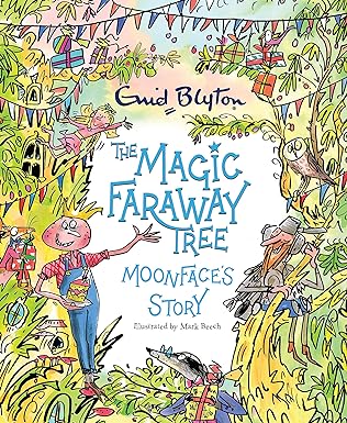 THE MAGIC FARAWAY TREE: MOONFACE'S STORY Hardcover