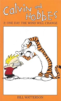 CALVIN & HOBBES VOLUME 2: ONE DAY THE WIND WILL CHANGE