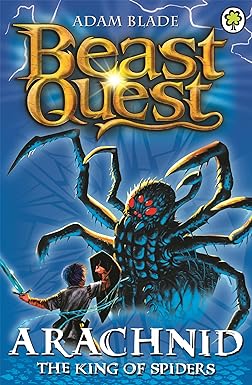 BEAST QUEST: 11: ARACHNID THE KING OF SPIDERS