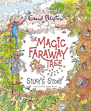 THE MAGIC FARAWAY TREE: SILKY'S STORY