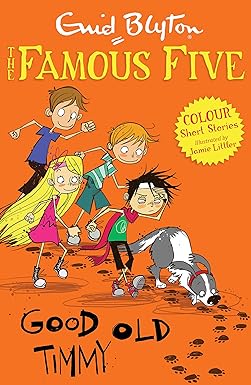 FAMOUS FIVE COLOUR READS: GOOD OLD TIMMY