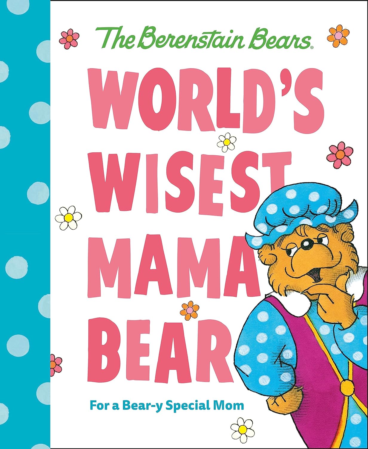 The Berenstain Bears : World's Wisest Mama Bear