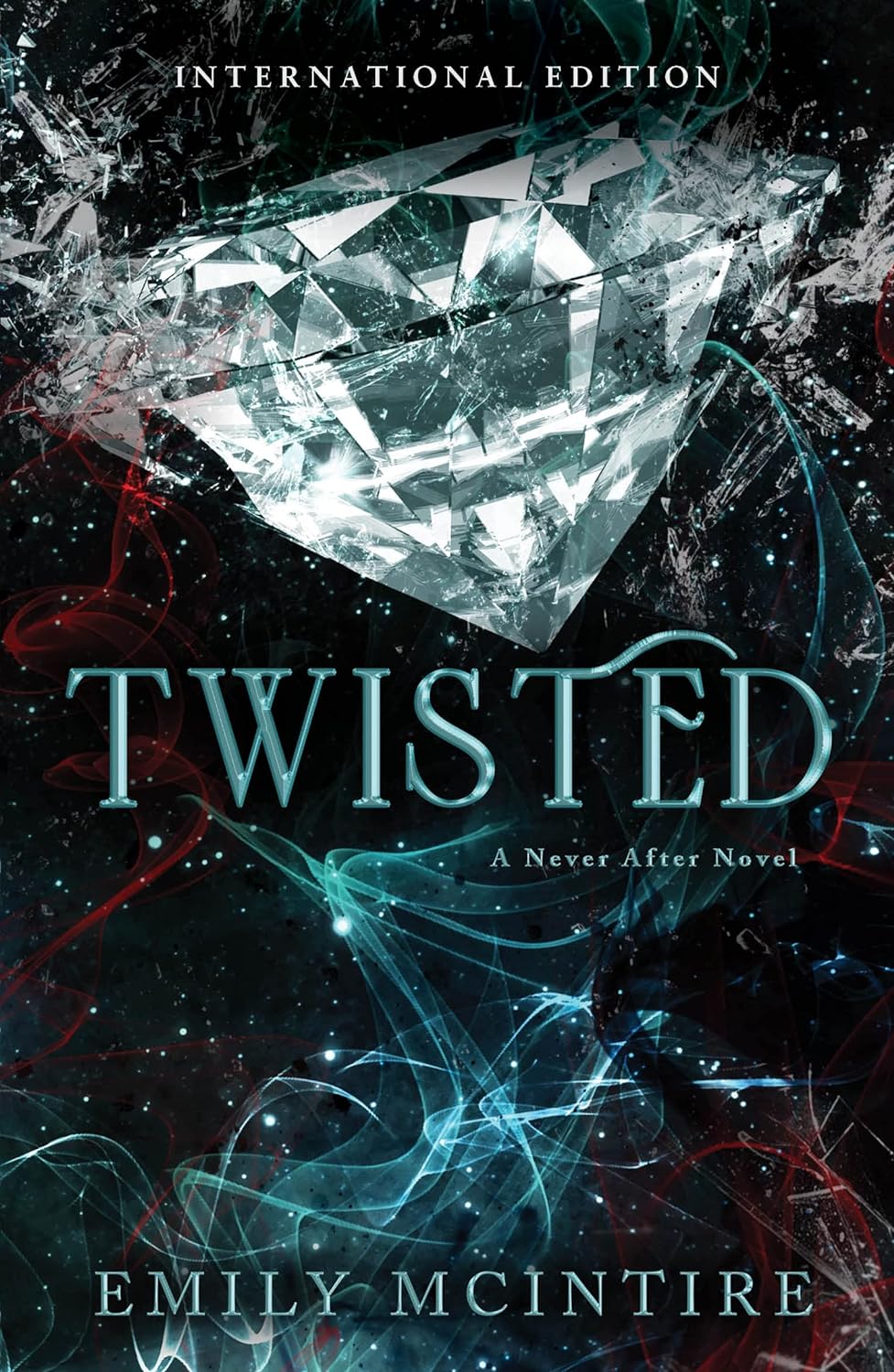 Twisted - (A Never After Novel)