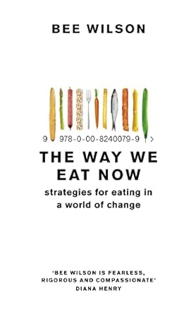 The Way We Eat Now