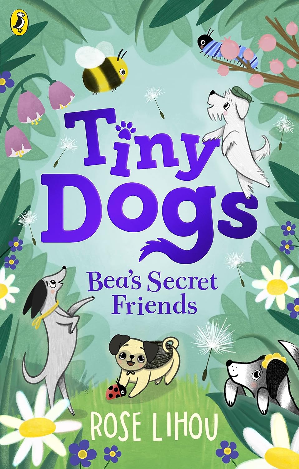 Tiny Dogs: Bea’s Secret Friends