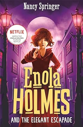 Enola Holmes and The Elegant Escapade (Book 8)