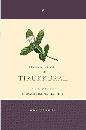 Tiruvalluvar The Tirukkural : A New English Version