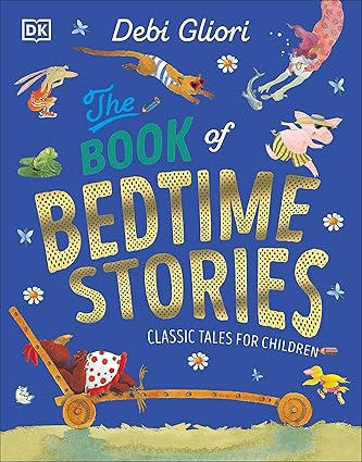The Book of Bedtime Stories: Classic Tales for Children