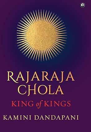 RAJARAJA CHOLA: King of Kings