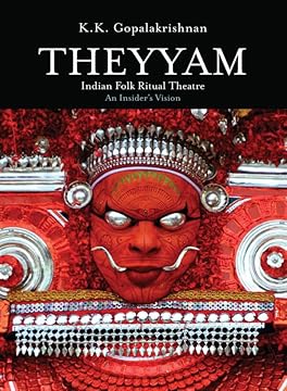 Theyyam : Indian Folk Ritual Theatre