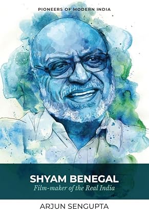 Shyam Benegal: Film-maker of the Real India