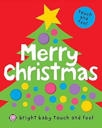 Bright Baby Touch & Feel : Merry Christmas