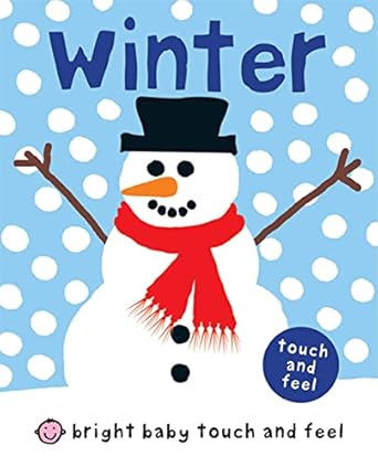 Bright Baby Touch And Feel : Winter