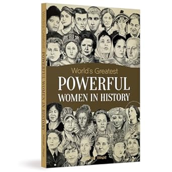 World's Greatest Powerful Women in History