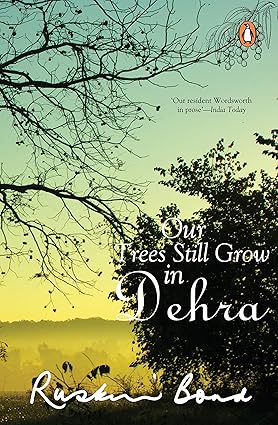 Our Trees Still Grow In Dehra