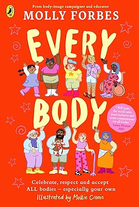 Every Body: Celebrate, respect and accept ALL bodies