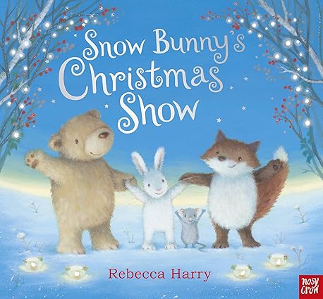 Snow Bunny's Christmas Show Board book