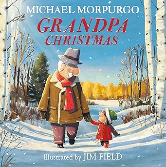 Grandpa Christmas: From master storyteller Michael Morpurgo