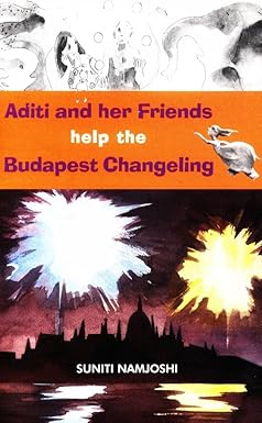 Aditi Adventures 07 : The Budapest Changeling