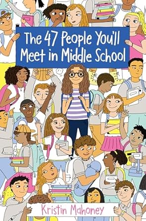 The 47 People You'll Meet in Middle School