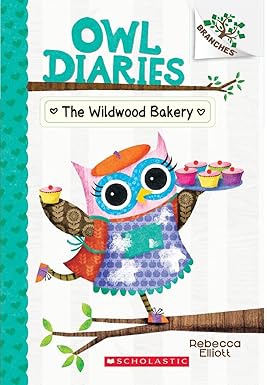 Owl Diaries #07: The Wildwood Bakery
