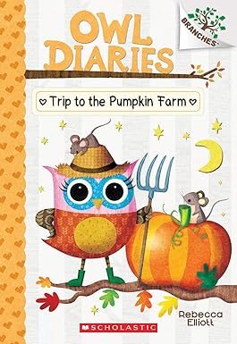 Owl Diaries #11: Trip To The Pumpkin Farm