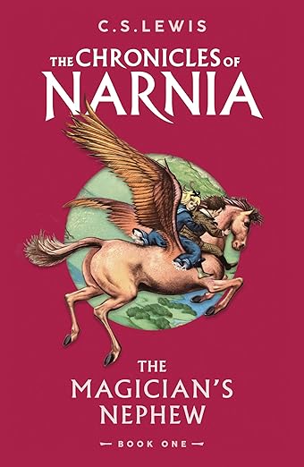 The Magician’s Nephew : The Chronicles of Narnia