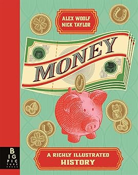 Money: A Richly Illustrated History