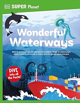 DK Super Planet Wonderful Waterways