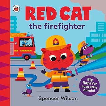 Red Cat the Firefighter: With chunky lift-the-flaps