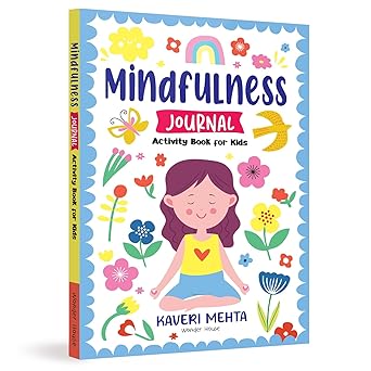 Mindfulness Journal Activity Book for Kids Daily reflection, gratitude prompts, breathing exercises & doodle space