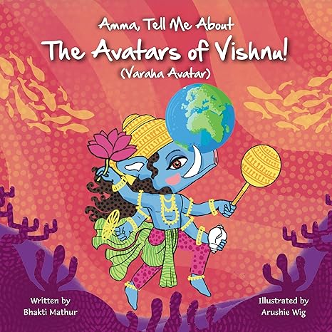 Amma Tell Me About the Avatars of Vishnu! (Varaha)