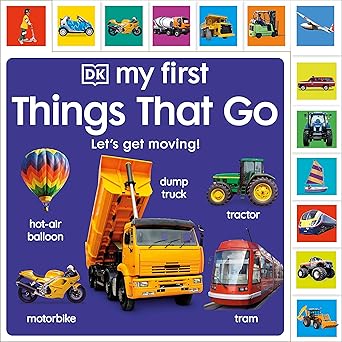 My First Things That Go: Let's get moving! (My First Tabbed Board Book)