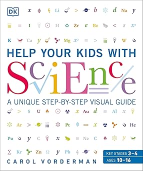 Help Your Kids with Science: A Unique Step-by-Step Visual Guide, Revision and Reference