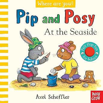 Pip and Posy, Where Are You? At the Seaside