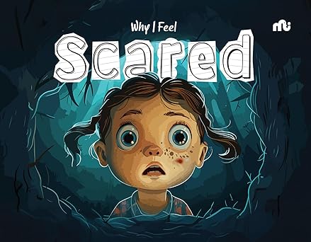 Why I Feel Scared