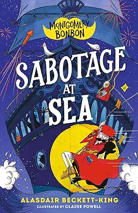Montgomery Bonbon: Sabotage at Sea: Funny murder mystery