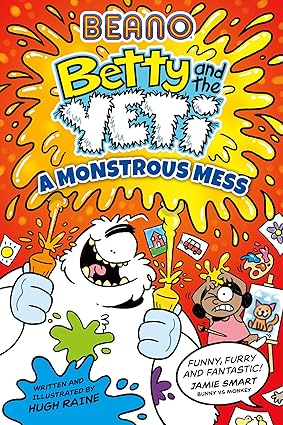 Beano Betty and the Yeti: A Monstrous Mess