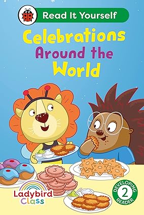 Ladybird Class - Celebrations Around the World: Read It Yourself - Level 2