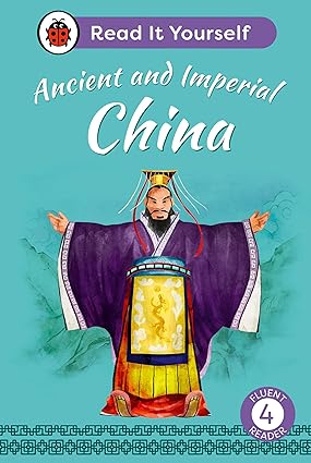 Ancient and Imperial China: Read It Yourself - Level 4