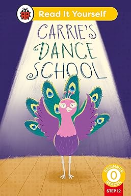 Carrie's Dance School (Phonics Step 12): Read It Yourself